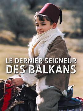 《巴尔干最后的贵族》百度云网盘下载.1080P下载.法语中字.(2005)
